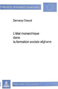 Book Cover for L'Etat Monarchique Dans La Formation Sociale Afghane by Zemaray Daoud
