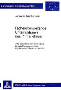 Book Cover for Facherubergreifende Unterrichtsziele Des Primarlehrers by Johannes Frischknecht
