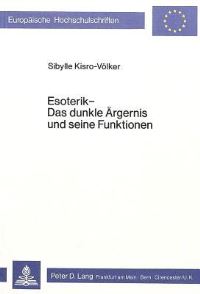 Book Cover for Esoterik - Das Dunkle Argernis Und Seine Funktionen by Sibylle KisroVölker