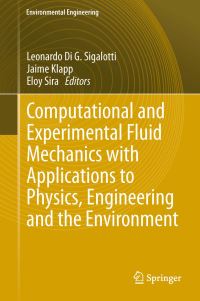 Book Cover for Computational and Experimental Fluid Mechanics With Applications to Physics, Engineering and the Environment by Workshop of the Venezuelan Society of Fluid Mechanics