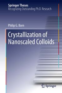 Book Cover for Crystallization of Nanoscaled Colloids by Philip G. Born