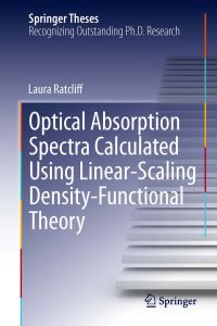 Book Cover for Optical Absorption Spectra Calculated Using Linear-Scaling Density-Functional Theory by Laura Ratcliff