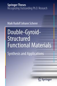 Book Cover for Double-Gyroid-Structured Functional Materials by Maik Rudolf Johann Scherer