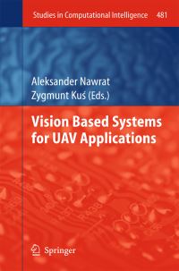 Book Cover for Vision Based Systems for UAV Applications by Aleksander Nawrat, Zygmunt KuÔs