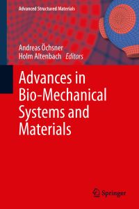 Book Cover for Advances in Bio-Mechanical Systems and Materials by Andreas Öchsner, Holm Altenbach