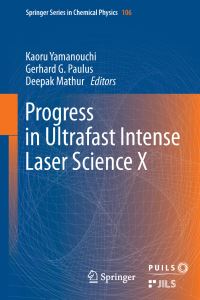 Book Cover for Progress in Ultrafast Intense Laser Science. Volume X by Kaoru Yamanouchi, Gerhard G Paulus, Deepak Mathur