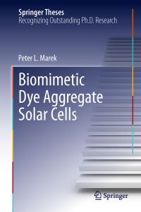 Book Cover for Biomimetic Dye Aggregate Solar Cells by Peter L. Marek