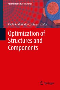 Book Cover for Optimization of Structures and Components by Pablo Andrés MuñozRojas