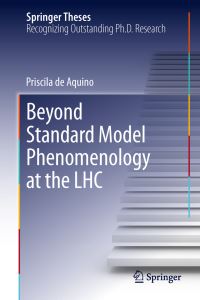 Book Cover for Beyond Standard Model Phenomenology at the LHC by Priscila de Aquino