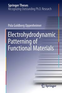 Book Cover for Electrohydrodynamic Patterning of Functional Materials by Pola Goldberg Oppenheimer