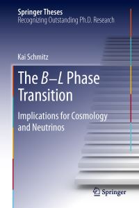 Book Cover for The B-L Phase Transition by Kai Schmitz