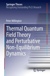 Book Cover for Thermal Quantum Field Theory and Perturbative Non-Equilibrium Dynamics by Peter Millington