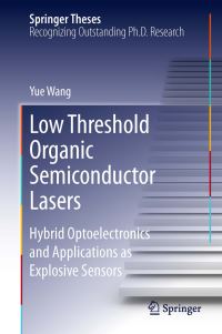 Book Cover for Low Threshold Organic Semiconductor Lasers and Their Application as Explosive Sensors by Yue Wang