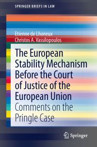Book Cover for The European Stability Mechanism Before the Court of Justice of the European Union by E de Lhoneux, Christos A Vassilopoulos