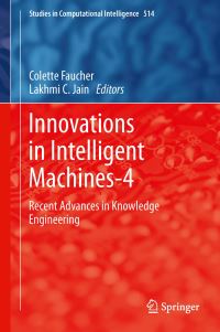 Book Cover for Innovations in Intelligent Machines. 4 Recent Advances in Knowledge Engineering by Colette Faucher, L C Jain
