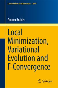 Book Cover for Local Minimization, Variational Evolution and +Ô-Convergence by Andrea Braides