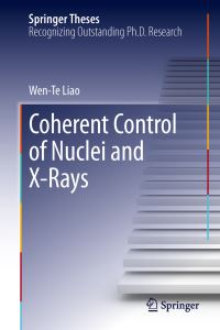 Book Cover for Coherent Control of Nuclei and X-Rays by Wen-Te Liao
