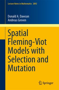 Book Cover for Spatial Fleming-Viot Models With Selection and Mutation by Donald A Dawson, Andreas Greven
