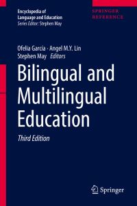 Book Cover for Bilingual and Multilingual Education by Ofelia García, Angel Lin, Stephen May