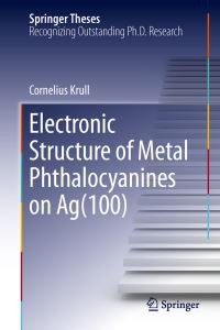 Book Cover for Electronic Structure of Metal Phthalocyanines on Ag(100) by Cornelius Krull