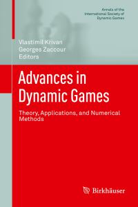 Book Cover for Advances in Dynamic Games by International Symposium of Dynamic Games and Applications