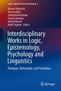 Book Cover for Interdisciplinary Works in Logic, Epistemology, Psychology and Linguistics by Manuel Rebuschi
