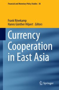 Book Cover for Currency Cooperation in East Asia by Frank Rövekamp, HannsGünther Hilpert