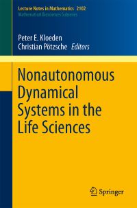 Book Cover for Nonautonomous Dynamical Systems in the Life Sciences by Peter E Kloeden, Christian Pötzsche