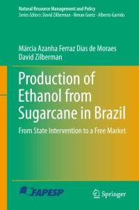 Book Cover for Production of Ethanol from Sugarcane in Brazil by Márcia Azanha Ferraz Dias de Moraes, David Zilberman, Fundação de Amparo à Pesquisa do Estado de São Paulo