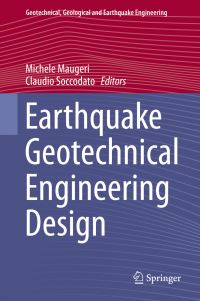 Book Cover for Earthquake Geotechnical Engineering Design by International Conference on Performancebased Design in Earthquake Geotechnical Engineering