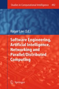 Book Cover for Software Engineering, Artificial Intelligence, Networking and Parallel/Distributed Computing by Roger Lee