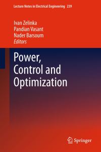 Book Cover for Power, Control and Optimization by Ivan Zelinka, Pandian Vasant, Nader Barsoum