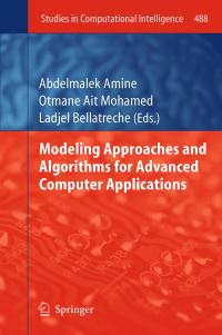 Book Cover for Modeling Approaches and Algorithms for Advanced Computer Applications by Abdelmalek Amine, Ait Mohamed Otmane, Ladjel Bellatreche