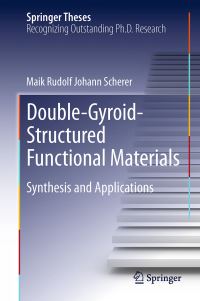 Book Cover for Double-Gyroid-Structured Functional Materials by Maik Rudolf Johann Scherer
