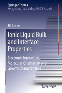 Book Cover for Ionic Liquid Bulk and Interface Properties by Till Cremer
