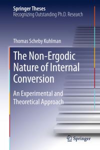 Book Cover for The Non-Ergodic Nature of Internal Conversion by Thomas Scheby Kuhlman