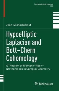 Book Cover for Hypoelliptic Laplacian and Bott-Chern Cohomology by JeanMichel Bismut