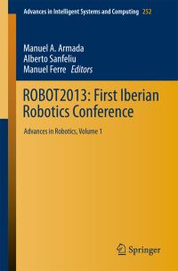 Book Cover for ROBOT2013: First Iberian Robotics Conference by Manuel A Armada, Alberto Sanfeliu, Manuel Ferre