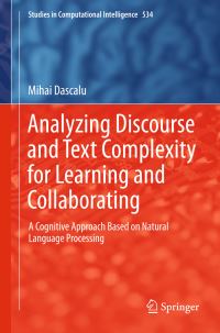 Book Cover for Analyzing Discourse and Text Complexity for Learning and Collaborating by Mihai Dascalu