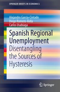 Book Cover for Spanish Regional Unemployment by Alejandro García-Cintado, Diego Romero-Ávila, Carlos Usabiaga