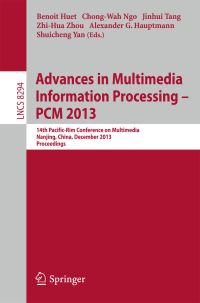 Book Cover for Advances in Multimedia Information Processing - PCM 2013 by IEEE PacificRim Conference on Multimedia