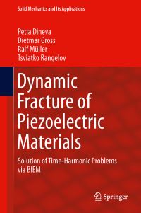 Book Cover for Dynamic Fracture of Piezoelectric Materials by Petia Dineva, D Gross, Ralf Müller, Tsviatko Rangelov