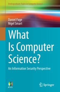 Book Cover for What Is Computer Science? by Daniel Page, Nigel Smart
