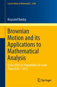 Book Cover for Brownian Motion and Its Applications to Mathematical Analysis by K Burdzy, Ecole dété de probabilités de SaintFlour