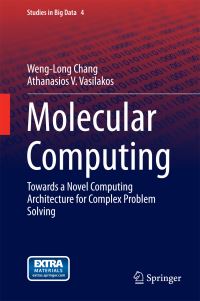 Book Cover for Molecular Computing by WengLong Chang, Athanasios Vasilakos