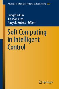 Book Cover for Soft Computing in Intelligent Control by Sungshin Kim, JinWoo Jung, Naoyuki Kubota