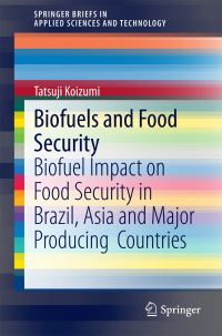 Book Cover for Biofuels and Food Security by Tatsuji Koizumi
