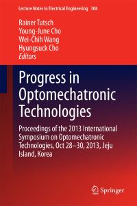 Book Cover for Progress in Optomechatronic Technologies by International Symposium on Optomechatronic Technologies