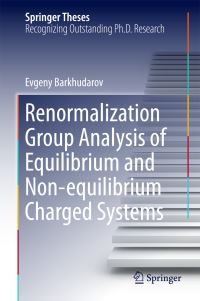 Book Cover for Renormalization Group Analysis of Equilibrium and Non-Equilibrium Charged Systems by Evgeny Barkhudarov