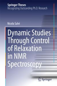 Book Cover for Dynamic Studies Through Control of Relaxation in NMR Spectroscopy by Nicola Salvi